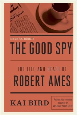 The Good Spy - The Life and Death of Robert Ames