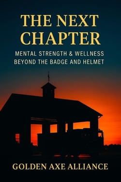 The Next Chapter: Mental Strength and Wellness Beyond the Badge and Helmet.