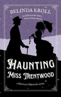 Haunting Miss Trentwood - Hesitant Mediums, #1
