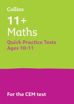 11+ Maths Quick Practice Tests Age 10-11 (Year 6) - For the 2025 CEM Tests