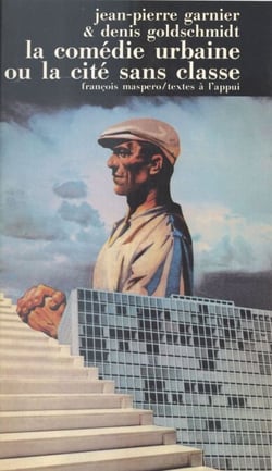 La comédie urbaine - Ou La cité sans classes