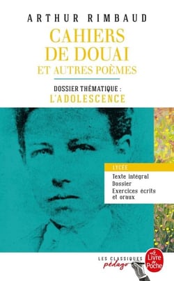 Cahiers de Douai et autres poèmes (Edition pédagogique) - Dossier thématique : L'Adolescence BAC 2025