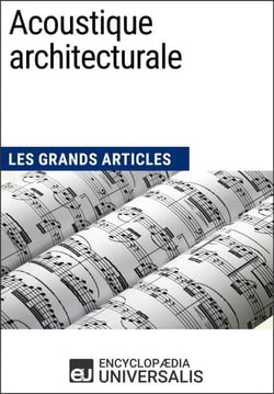 Acoustique architecturale - Les Grands Articles d'Universalis