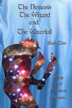 The Nemesis, The Wizard and the Waterfall. Book two - The Nemesis, The Wizard and the waterfall, #2