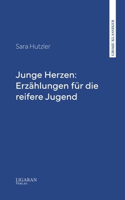 Junge Herzen: Erzählungen für die reifere Jugend