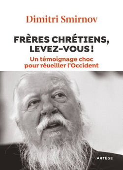 Frères chrétiens, levez-vous ! - Un témoignage choc pour réveiller l'Occident