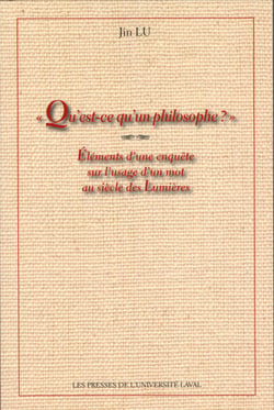 Qu’est-ce qu’un philosophe? - Éléments d’une enquête sur l’usage d’un mot au siècle des Lumières