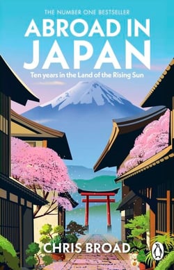 Abroad in Japan - The hilarious, Sunday Times bestselling memoir of life, travel, and adventure in the Land of the Rising Sun