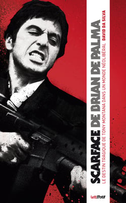 Scarface, le destin tragique de Tony Montana dans un monde néolibéral