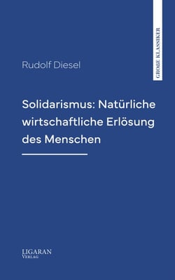 Solidarismus: Natürliche wirtschaftliche Erlösung des Menschen