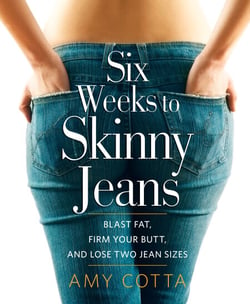 Six Weeks to Skinny Jeans - Blast Fat, Firm Your Butt, and Lose Two Jean Sizes