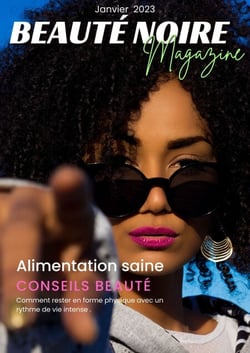 Beauté Noire Magazine - Janvier 2023 - Alimentation saine : conseils beauté