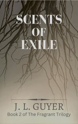 Scents of Exile - The Fragrant Trilogy, #2