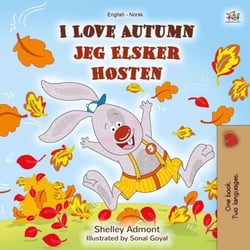 I Love Autumn Jeg Elsker Høsten - English Norwegian Bilingual Collection