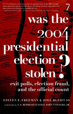 Was the 2004 Presidential Election Stolen? - Exit Polls, Election Fraud, and the Official Count