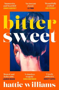 Bitter Sweet - The breathtaking and searingly beautiful must-read book to lose yourself in this summer!