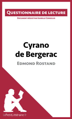 Cyrano de Bergerac d'Edmond Rostand - Questionnaire de lecture
