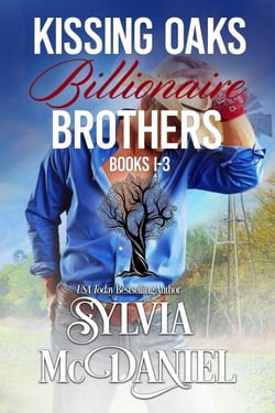 Kissing Oaks Billionaire Brothers Box Set Books 1-3 - Kissing Oaks Billionaire Brothers, #7