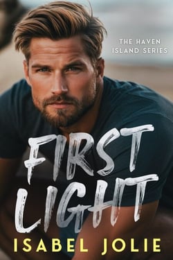 First Light - Haven Island Series, #3