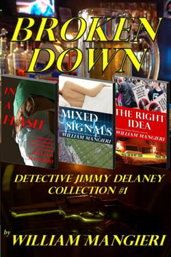 Broken Down: Detective Jimmy Delaney Collection #1 - Detective Jimmy Delaney, #101