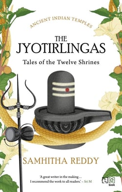 The Jyotirlingas - Tales of the Twelve Shrines