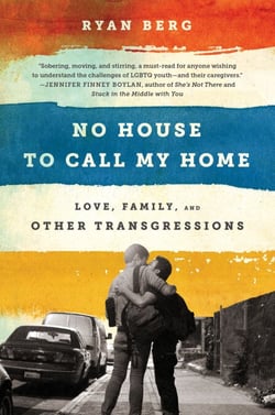 No House to Call My Home - Love, Family, and Other Transgressions