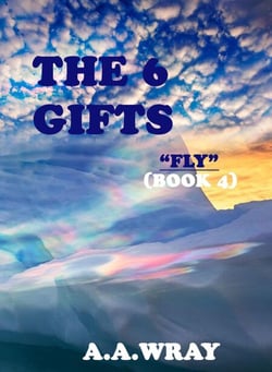 The 6 Gifts - Fly - Book 4 - The 6 Gifts, #4