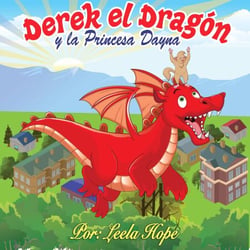 Derek el Dragón y la Princesa Dayna - Libros para ninos en español [Children's Books in Spanish)