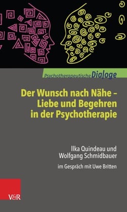 Der Wunsch nach Nähe – Liebe und Begehren in der Psychotherapie - Ilka Quindeau und Wolfgang Schmidbauer im Gespräch mit Uwe Britten