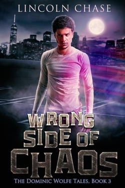 Wrong Side of Chaos - The Dominic Wolfe Tales, #3
