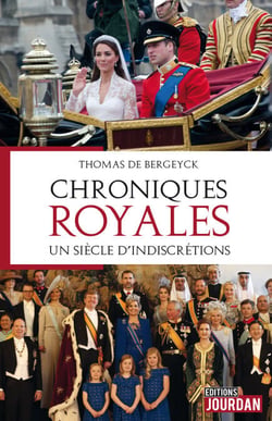 Chroniques royales - Un siècle d'indiscrétions