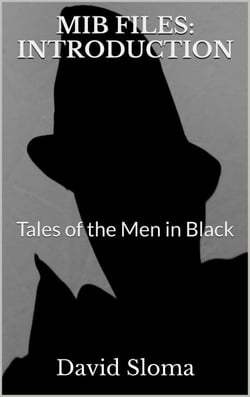 Mib Files: Introduction - Tales Of The Men In Black - MIB Files - Tales of the Men In Black, #1
