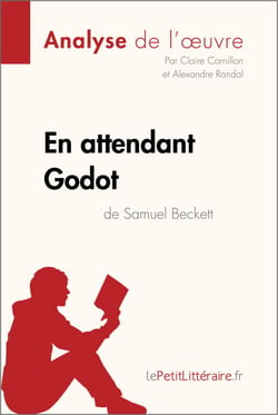 En attendant Godot de Samuel Beckett (Analyse de l'oeuvre) - Analyse complète et résumé détaillé de l'oeuvre