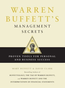 Warren Buffett's Management Secrets - Proven Tools for Personal and Business Success