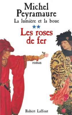 La Lumière et la boue - tome 3 - Les Roses de fer