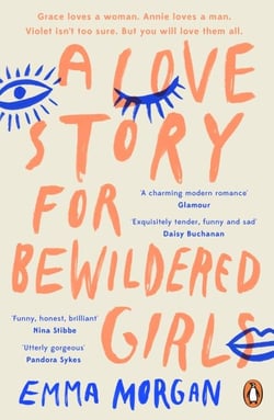 A Love Story for Bewildered Girls - 'Utterly gorgeous' Pandora Sykes