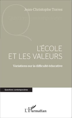 L'école et les valeurs - Variations sur la difficulté éducative