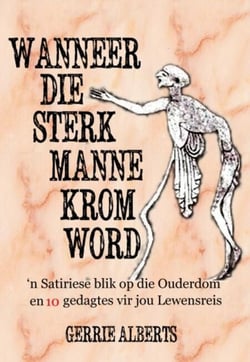 Wanneer die Sterk Manne krom word