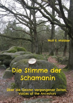 Die Stimme der Schamanin - Über die Geister vergangener Zeiten, Voices of the Ancestors