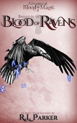 Bathed in the Blood of Ravens - A Destiny of Blood &amp; Magic, #1