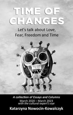 Time of Changes; Let's talk about Love,  Fear, Freedom, and Time - with the cultural expert’s eye