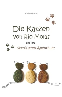Die Katzen von Rio Molas... - ...und ihre verrückten Abenteuer