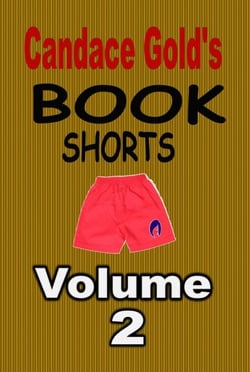 Candace Gold's Book Shorts Vol.2 - Candace Gold's Book Shorts, #2