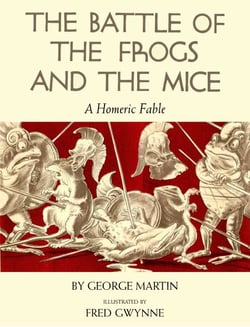 The Battle of the Frogs and the Mice - A Homeric Fable