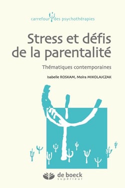 Stress et défis de la parentalité - Thématiques contemporaines