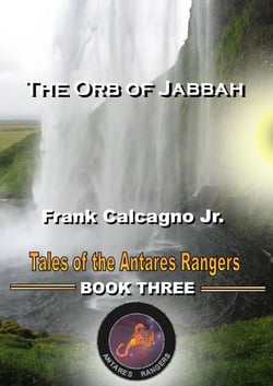The Orb of Jabbah - Tales of the Antares Rangers, #3