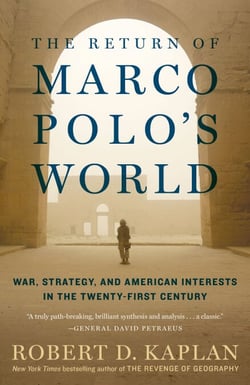 The Return of Marco Polo's World - War, Strategy, and American Interests in the Twenty-first Century