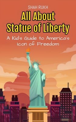 All About Statue of Liberty: A Kid's Guide to America’s Icon of Freedom - Educational Books For Kids, #20