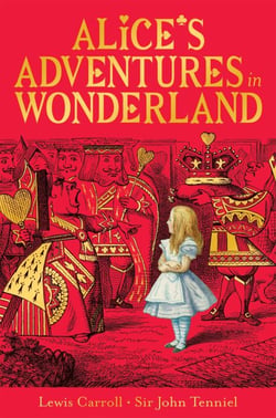Alice's Adventures in Wonderland - Celebrating the 160th Anniversary of the Macmillan Alice