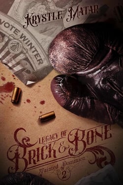 Legacy of Brick &amp; Bone - Tainted Dominion, #2